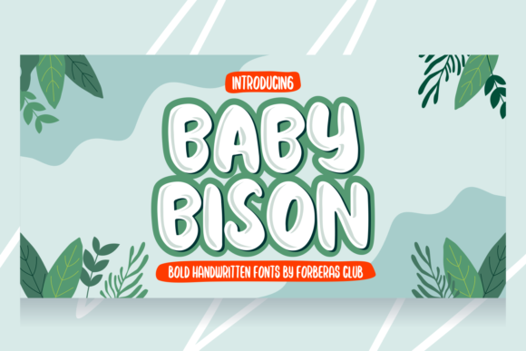 Baby Bison Typeface Review for Playful Campaign Design