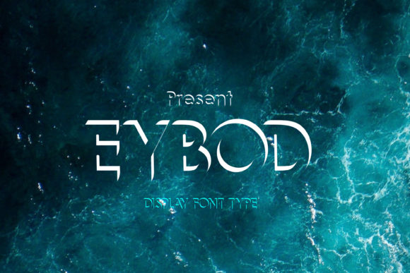 Eybod Font: A Display Typeface That Elevates Your Brand