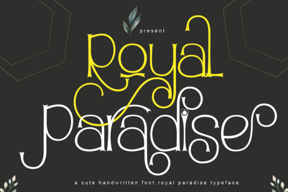 Royal Paradise: A Display Font Fit for Royalty